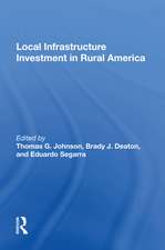 Local Infrastructure Investment In Rural America