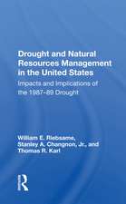 Drought And Natural Resources Management In The United States: Impacts And Implications Of The 1987-89 Drought