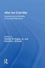 After The Cold War: Questioning The Morality Of Nuclear Deterrence