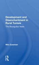 Development And Disenchantment In Rural Tunisia: The Bourguiba Years