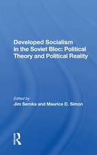 Developed Socialism In The Soviet Bloc: Political Theory Vs. Political Reality