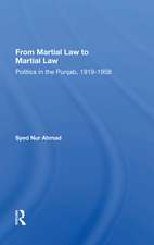 From Martial Law to Martial Law: Politics in the Punjab, 1919-1958