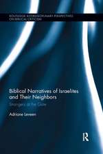 Biblical Narratives of Israelites and their Neighbors: Strangers at the Gate