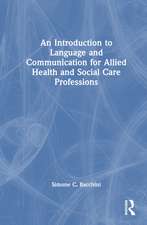 An Introduction to Language and Communication for Allied Health and Social Care Professions