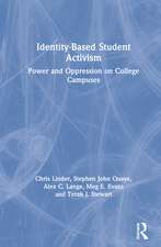 Identity-Based Student Activism: Power and Oppression on College Campuses