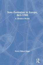 State Formation in Europe, 843–1789: A Divided World