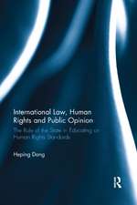 International Law, Human Rights and Public Opinion: The Role of the State in Educating on Human Rights Standards