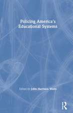 Policing America's Educational Systems