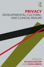 Privacy: Developmental, Cultural, and Clinical Realms