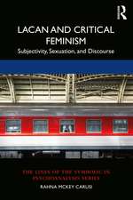 Lacan and Critical Feminism: Subjectivity, Sexuation, and Discourse