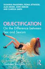 Objectification: On the Difference between Sex and Sexism