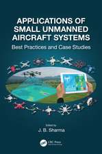 Applications of Small Unmanned Aircraft Systems: Best Practices and Case Studies