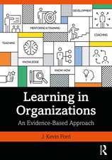 Learning in Organizations: An Evidence-Based Approach