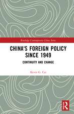 China's Foreign Policy since 1949: Continuity and Change