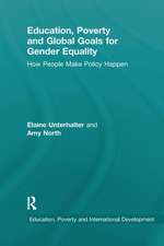 Education, Poverty and Global Goals for Gender Equality: How People Make Policy Happen