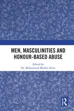 Men, Masculinities and Honour-Based Abuse