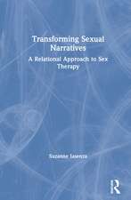 Transforming Sexual Narratives: A Relational Approach to Sex Therapy