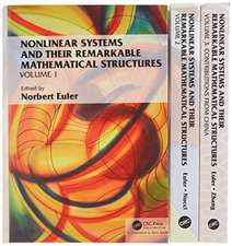 Nonlinear Systems and Their Remarkable Mathematical Structures, Volumes 1, 2, and 3