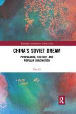 China's Soviet Dream: Propaganda, Culture, and Popular Imagination