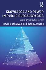 Knowledge and Power in Public Bureaucracies: From Pyramid to Circle