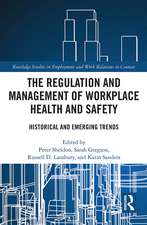 The Regulation and Management of Workplace Health and Safety: Historical and Emerging Trends