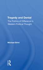 Tragedy And Denial: The Politics Of Difference In Western Political Thought