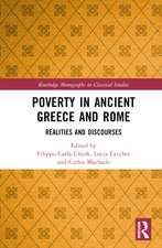 Poverty in Ancient Greece and Rome: Realities and Discourses