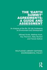 The 'Earth Summit' Agreements: A Guide and Assessment: An Analysis of the Rio '92 UN Conference on Environment and Development