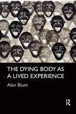 The Dying Body as a Lived Experience