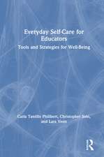 Everyday Self-Care for Educators: Tools and Strategies for Well-Being