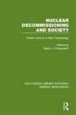 Nuclear Decommissioning and Society: Public Links to a New Technology