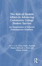 The Role of Student Affairs in Advancing Community College Student Success: An Examination of Selected Contemporary Initiatives