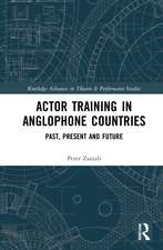 Actor Training in Anglophone Countries: Past, Present and Future