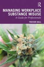 Managing Workplace Substance Misuse: A Guide for Professionals