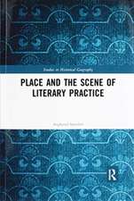 Place and the Scene of Literary Practice