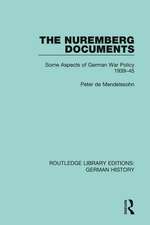 The Nuremberg Documents: Some Aspects of German War Policy 1939-45