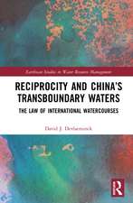 Reciprocity and China’s Transboundary Waters: The Law of International Watercourses