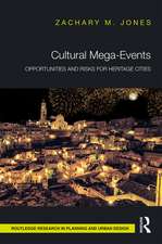 Cultural Mega-Events: Opportunities and Risks for Heritage Cities