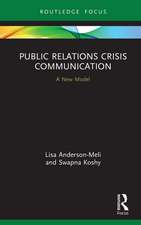 Public Relations Crisis Communication: A New Model