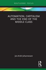 Automation, Capitalism and the End of the Middle Class