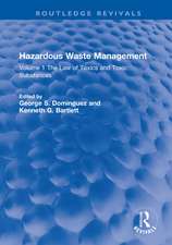 Hazardous Waste Management: Volume 1 The Law of Toxics and Toxic Substances