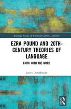 Ezra Pound and 20th-Century Theories of Language: Faith with the Word