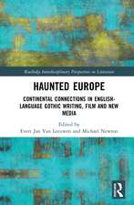 Haunted Europe: Continental Connections in English-Language Gothic Writing, Film and New Media