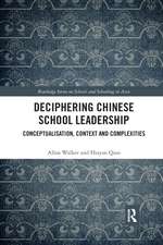 Deciphering Chinese School Leadership: Conceptualisation, Context and Complexities