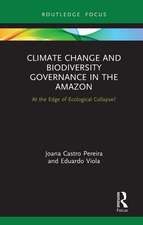 Climate Change and Biodiversity Governance in the Amazon: At the Edge of Ecological Collapse?