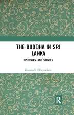 The Buddha in Sri Lanka: Histories and Stories