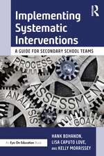 Implementing Systematic Interventions: A Guide for Secondary School Teams