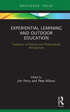 Experiential Learning and Outdoor Education: Traditions of practice and philosophical perspectives