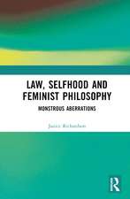 Law, Selfhood and Feminist Philosophy: Monstrous Aberrations