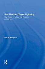 Red Thunder, Tropic Lightning: The World Of A Combat Division In Vietnam